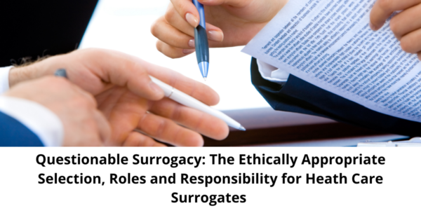Questionable-Surrogacy_-The-Ethically-Appropriate-Selection-Roles-and-Responsibility-for-Heath-Care-Surrogates